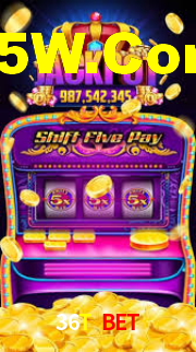 36T BET
