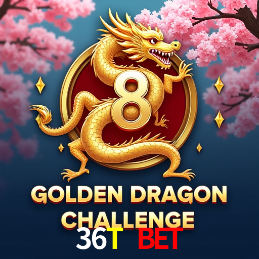 36T BET